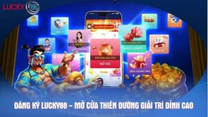 Đăng ký Lucky88 - Mở cửa thiên đường giải trí đỉnh cao
