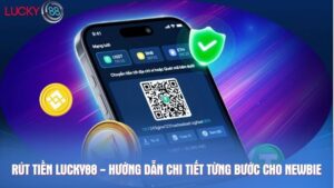 Rút tiền Lucky88 - Hướng dẫn chi tiết từng bước cho newbie